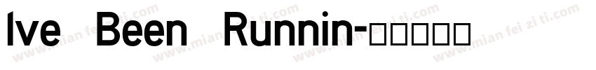 lve Been Runnin字体转换
